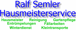 Ralf Semler, Hausmeisterservice